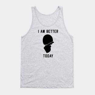 I AM BETTER TO DAY - TABLE TENNIS PLAYER SAYING Tank Top